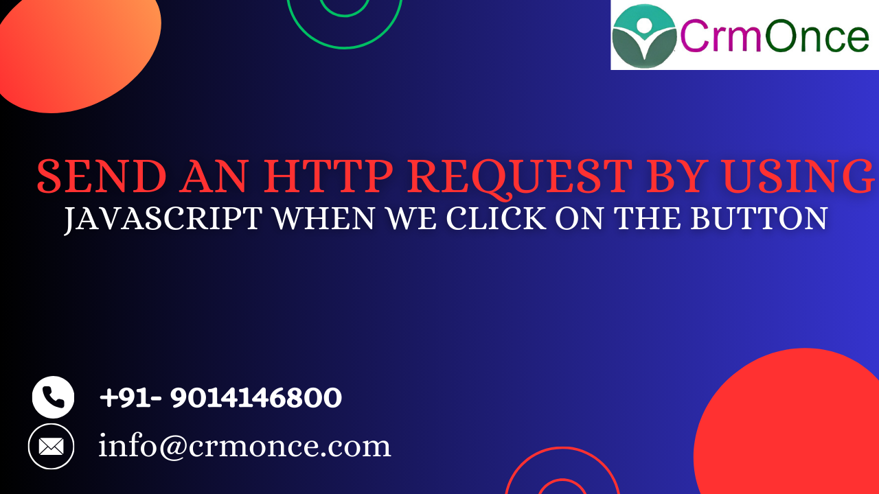 SEND AN HTTP REQUEST BY USING JAVASCRIPT WHEN WE CLICK ON THE BUTTON