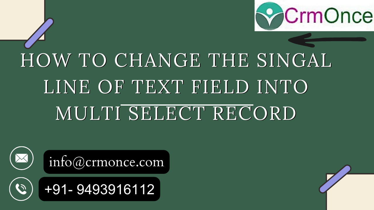 How to change the signal line of text field into Multi Select Record.