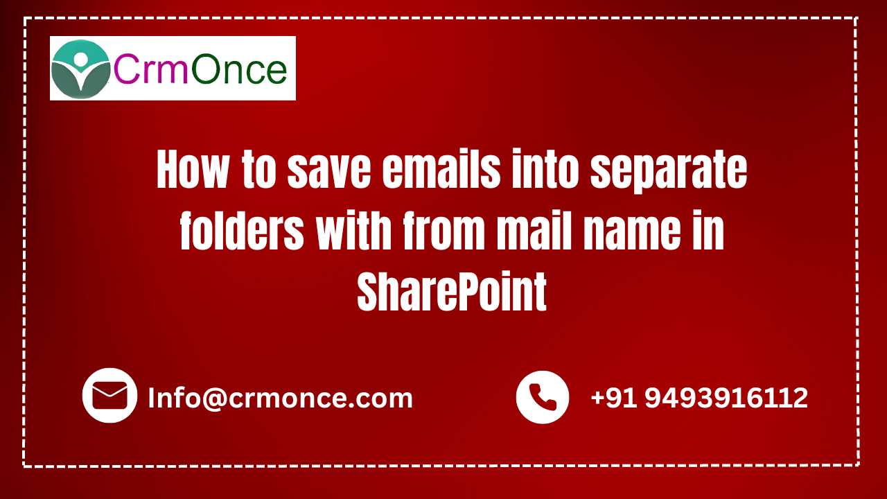 How to save emails into separate folders with from mail name in SharePoint