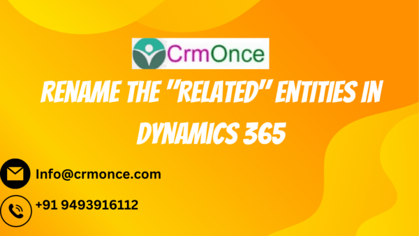 Rename the "Related" entities in Dynamics 365