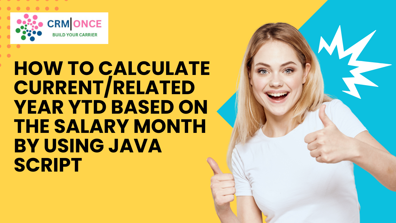 How To Calculate Current/Related Year Ytd based on the Salary Month By Using Java Script